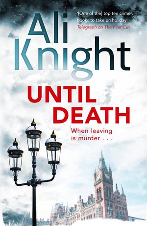 Cover Art for 9781444777130, Until Death: A gripping thriller about the dark secrets hiding in a marriage by Ali Knight