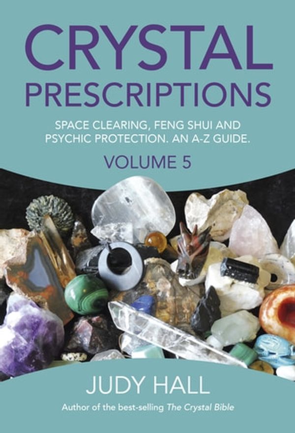 Cover Art for 9781785354588, Crystal Prescriptions by Judy Hall