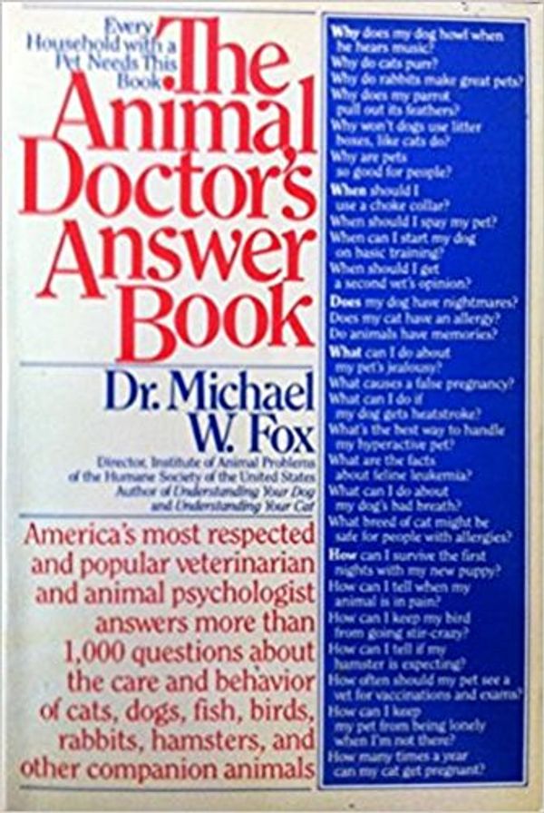 Cover Art for 9780937858370, Animal Doctor's Answer Book by Michael W. Fox