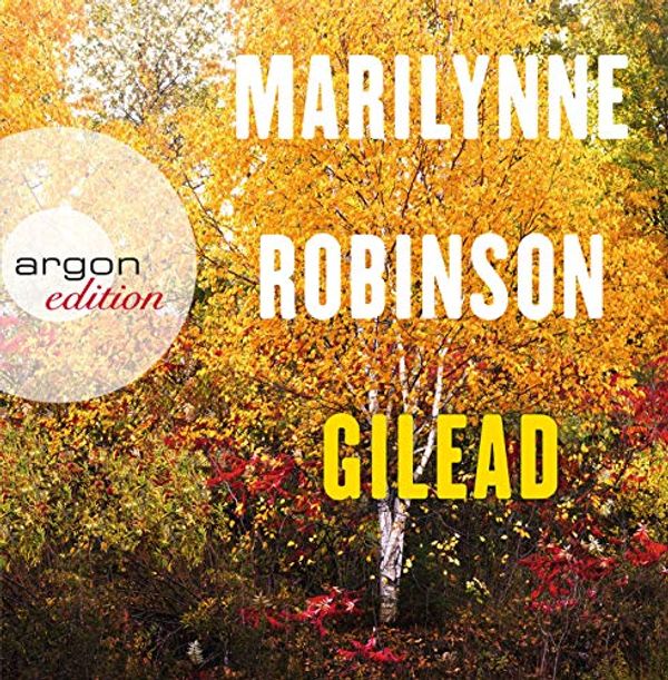Cover Art for 9783839815151, Gilead by Marilynne Robinson