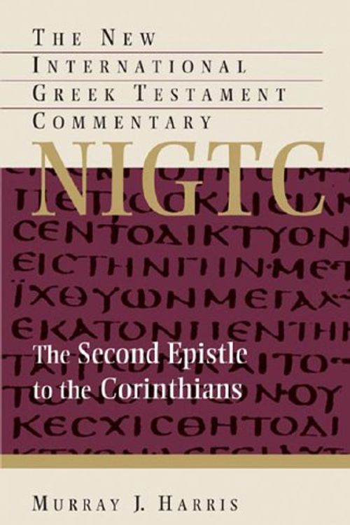 Cover Art for 9780853645801, THE SECOND EPISTLE TO THE CORINTHIANS a commentary on the Greek text (NIGTC) by Murray J. Harris