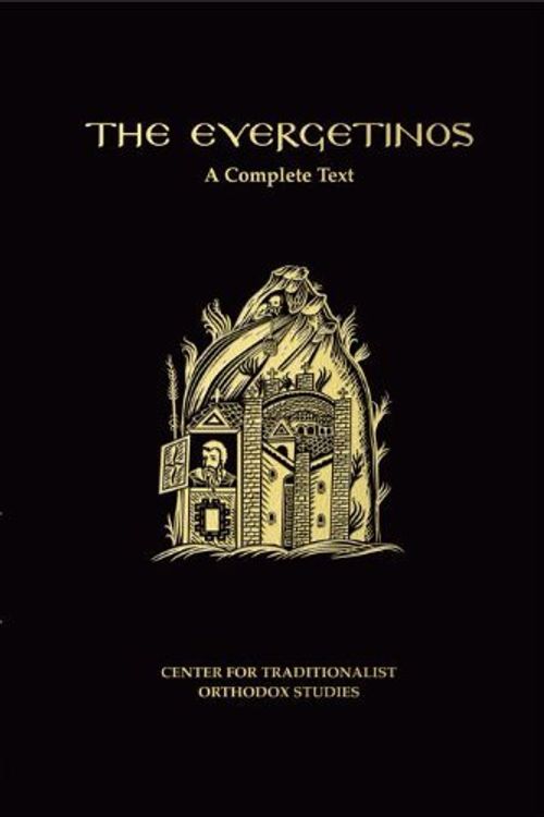 Cover Art for 9780911165791, The Evergetinos: A Complete Text (Volumes 1 - 4 Complete Set) by Chrysostomos (Archbishop of Etna.), Patapios (Hieromonk), Bishop Auxentios