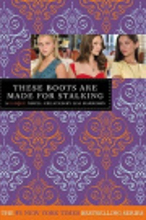 Cover Art for 9780606105460, These Boots Are Made for Stalking by Lisi Harrison