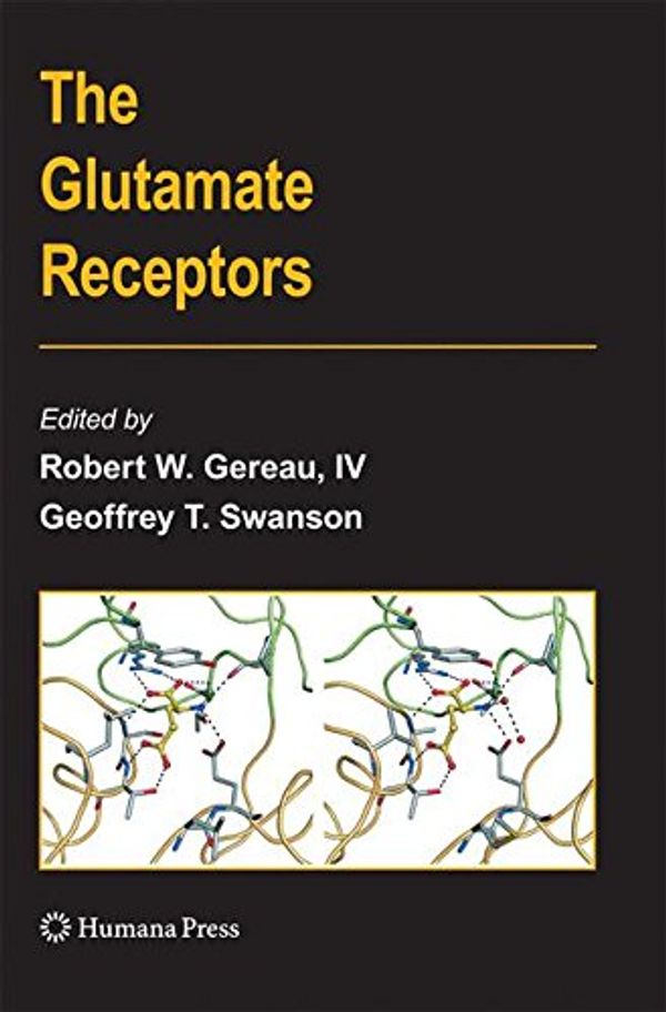 Cover Art for 9781627039208, The Glutamate Receptors (The Receptors) by Robert W. Gereau, Geoffrey Swanson
