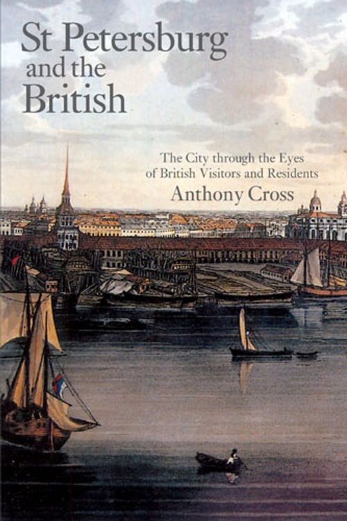 Cover Art for 9780711228641, St Petersburg and the British by Anthony Cross