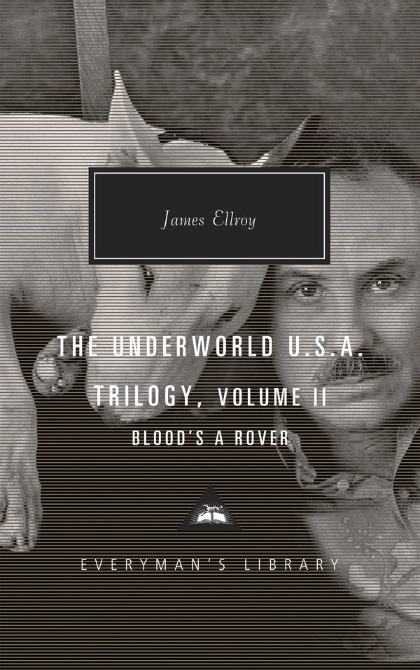 Cover Art for 9781841593951, Blood's a Rover: Underworld U.S.A. Trilogy Vol. 2 (Everyman's Library CLASSICS) by James Ellroy