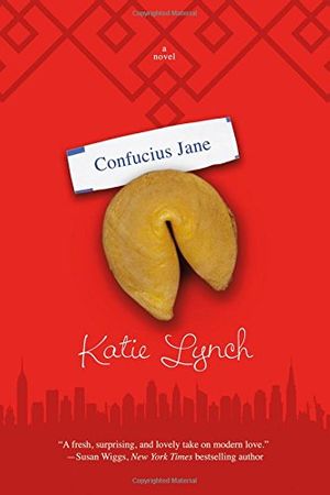 Cover Art for 9780765381682, Confucius Jane by Katie Lynch