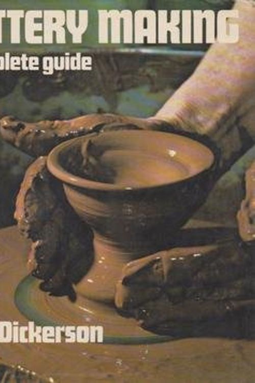 Cover Art for 9780670568642, Pottery Making: A Complete Guide by John. Dickerson