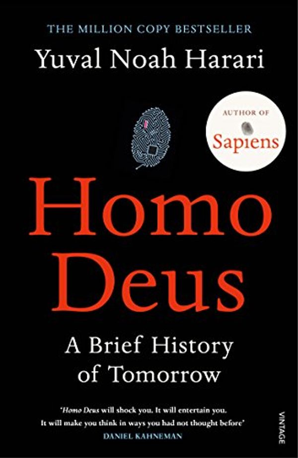 Cover Art for B019CGXTP0, Homo Deus: A Brief History of Tomorrow by Yuval Noah Harari