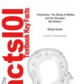 Cover Art for 9781478446644, e-Study Guide for: Chemistry: The Study of Matter and Its Changes by Fred Senese, ISBN 9780470120941 by Cram101 Textbook Reviews