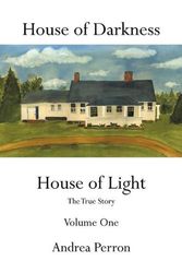 Cover Art for 9781456747596, House of Darkness House of Light by Andrea Perron