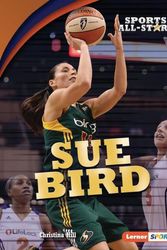 Cover Art for 9781728449401, Sue Bird by Christina Hill