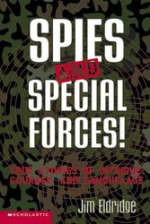 Cover Art for 9780439431194, Spies and special forces : true stories of intrigue, courage and camouflage by Jim Eldridge