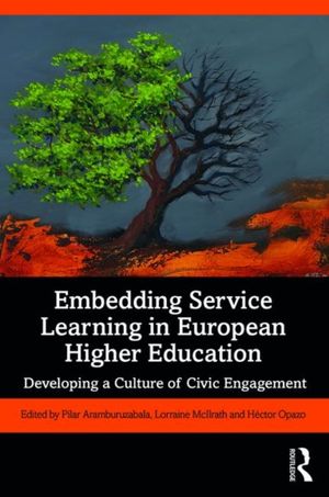 Cover Art for 9781138089747, Embedding Service-Learning in European Higher Education: Developing a Culture of Civic Engagement by Pilar Aramburuzabala, Lorraine McIlrath, Héctor Opazo
