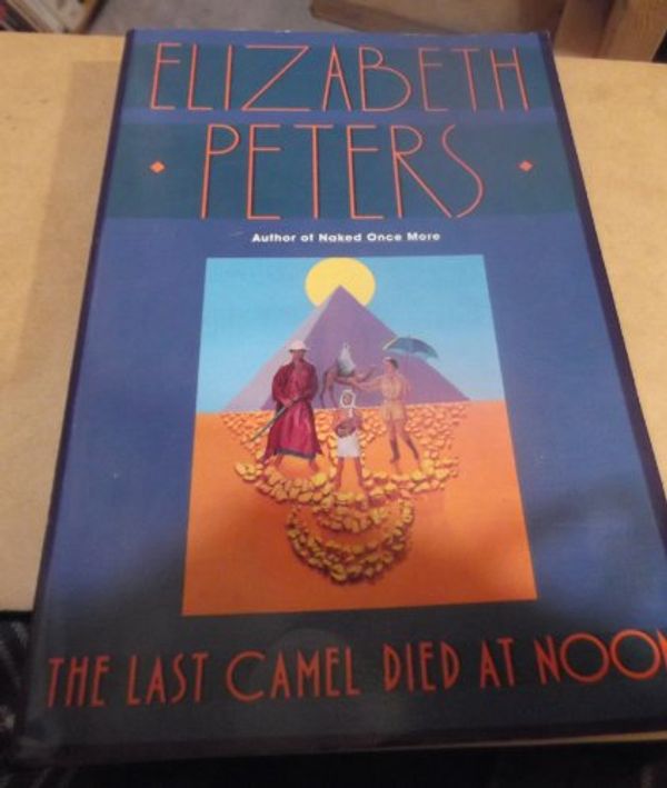 Cover Art for 9780816153589, The Last Camel Died at Noon by Elizabeth Peters