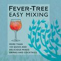 Cover Art for 9781784727833, Fever-Tree Easy Mixing by FeverTree Limited