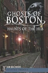 Cover Art for 9781609497422, Ghosts of Boston by Sam Baltrusis