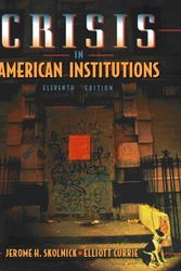 Cover Art for 9780321047007, Crisis in American Institutions by Jerome H. Skolnick