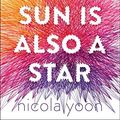 Cover Art for 9780385683685, The Sun Is Also a Star by Yoon, Nicola