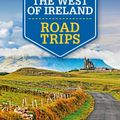 Cover Art for 9781838690236, Lonely Planet Galway & the West of Ireland Road Trips by Lonely Planet, Belinda Dixon, Clifton Wilkinson