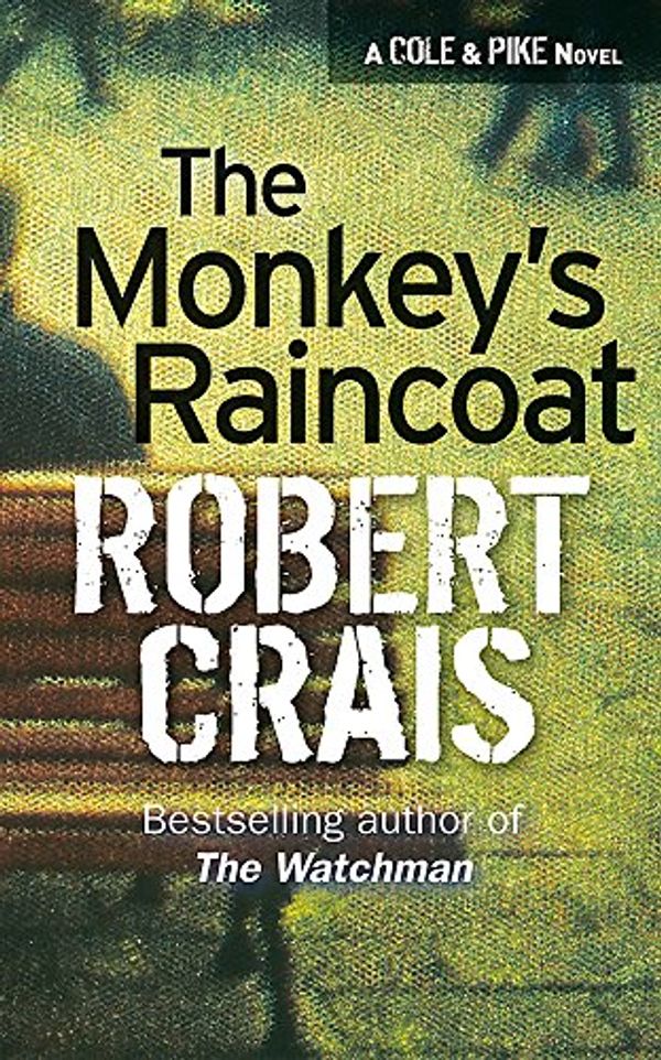 Cover Art for 9780752816999, The Monkey's Raincoat by Robert Crais