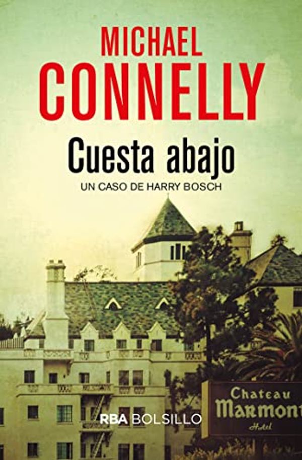 Cover Art for B00GJJ00VU, Cuesta abajo (Harry Bosch nº 18) (Spanish Edition) by Connelly,  Michael