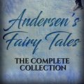 Cover Art for 9788822854155, Andersen's Fairy Tales: The complete collection by Hans Christian Andersen