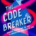 Cover Art for 9781761105609, The Code Breaker -- Young Readers Edition by Walter Isaacson