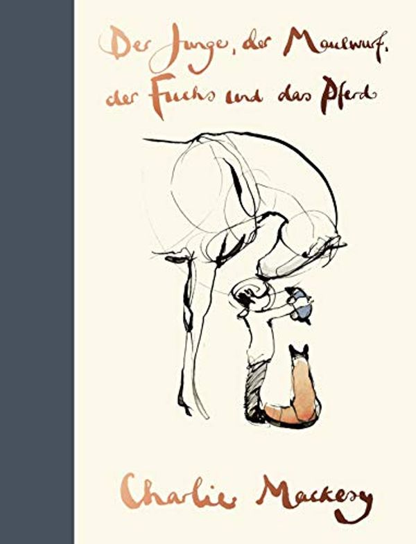 Cover Art for B07ZTQ3VZS, Der Junge, der Maulwurf, der Fuchs und das Pferd (German Edition) by Charlie Mackesy