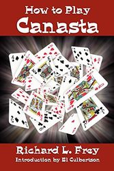 Cover Art for 9781434466211, How to Play Canasta by Richard L. Frey