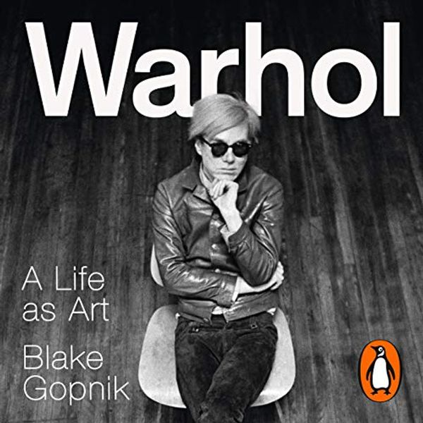 Cover Art for B082PX45TG, Warhol: A Life as Art by Blake Gopnik