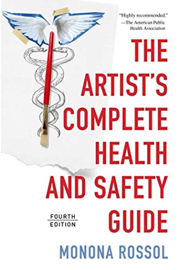 Cover Art for 9781621536123, The Artist's Complete Health and Safety Guide by Monona Rossol
