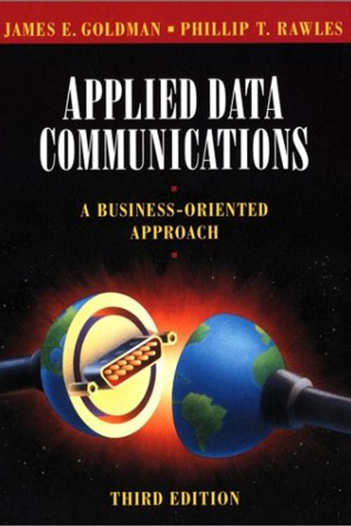 Cover Art for 9780471371618, Applied Data Communications by James E. Goldman