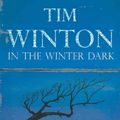 Cover Art for 9780330527194, In The Winter Dark by Tim Winton