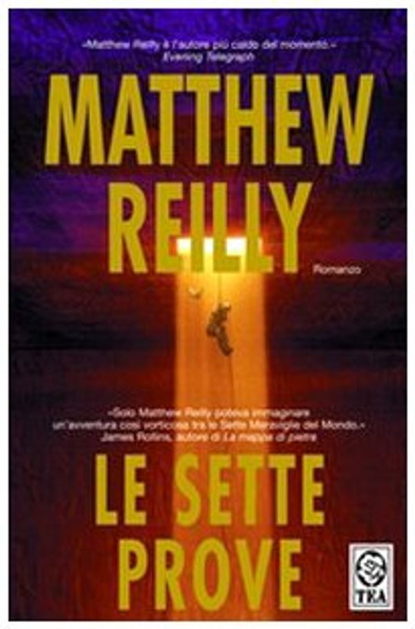 Cover Art for 9788850215935, Le sette prove by Matthew Reilly