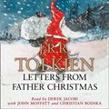 Cover Art for 9780007227808, Letters from Father Christmas by J. R. R. Tolkien, Derek Jacobi, John Moffatt, Christian Rodska