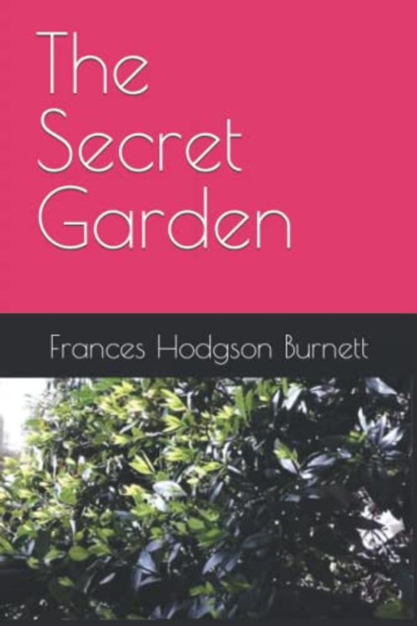 Cover Art for 9798437433447, The Secret Garden by Frances Hodgson Burnett