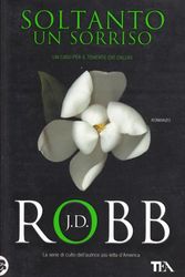 Cover Art for 9788850220120, Soltanto un sorriso by J. D. Robb
