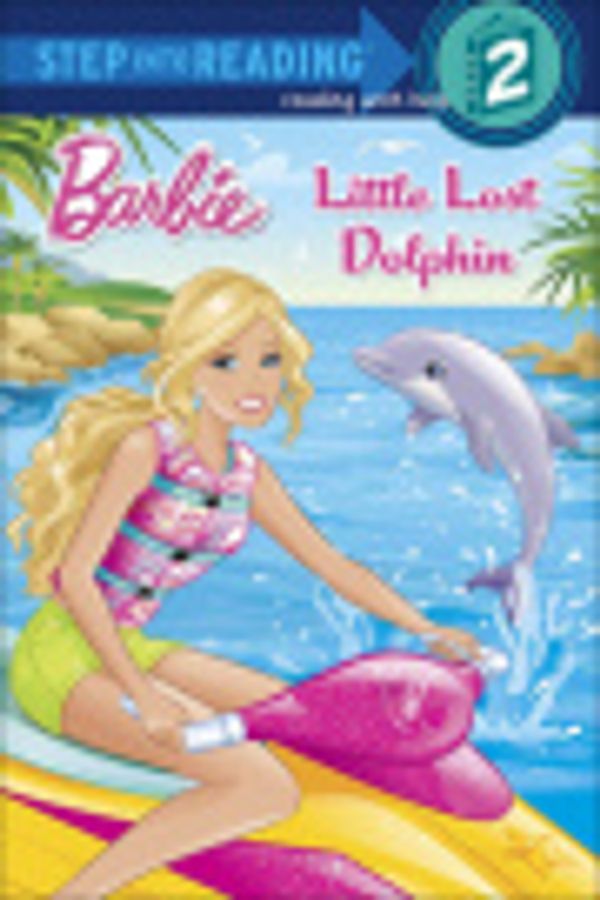 Cover Art for 9780606351911, Little Lost DolphinBarbie (Random House) by Depken, Kristen L.
