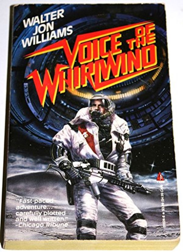 Cover Art for 9780812519242, Voice of the Whirlwind by Walter Jon Williams