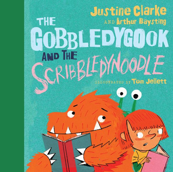 Cover Art for 9780670079223, The Gobbledygook and the Scribbledynoodle, by Justine Clarke, Arthur Baysting, Tom Jellett