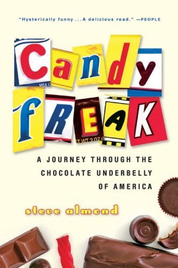 Cover Art for B00YDJVXVO, Candyfreak: A Journey through the Chocolate Underbelly of America by Almond, Steve (2005) Paperback by Steve Almond