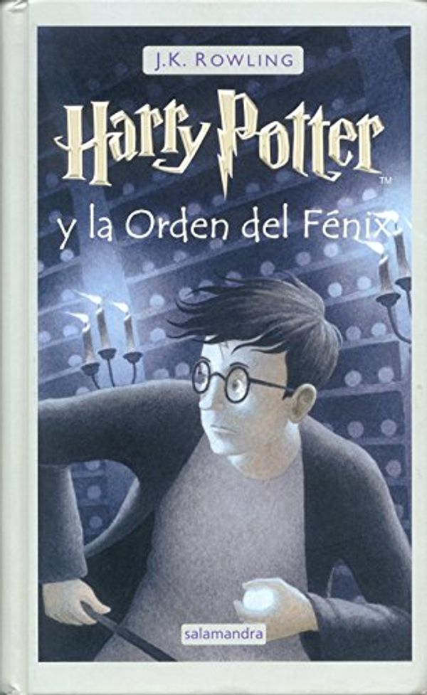 Cover Art for 9788478887446, Harry Potter Y La Orden Del Fenix / Harry Potter and the Order of the Phoenix (Spanish Edition) by Rowling J.K.