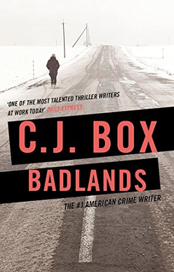 Cover Art for B00SVDHIQM, Badlands (Cassie Dewell Book 2) by C.j. Box