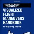 Cover Art for 9781560275213, Visualized Flight Maneuvers Handbook by Jackie Spanitz