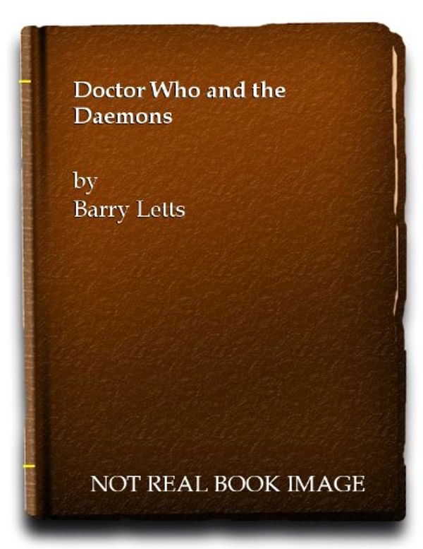 Cover Art for 9780426104445, Doctor Who and the Daemons by Barry Letts