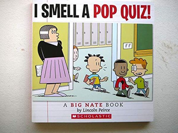 Cover Art for 9780545443296, I Smell a Pop Quiz (A Big Nate Book) by Lincoln Peirce