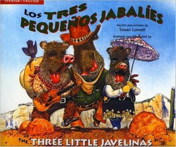 Cover Art for 9780873589550, Los Tres Pequenos Jabalies/The Three Little Javelinas [Spanish] by Susan Lowell