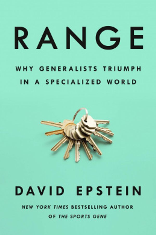 Cover Art for 9780593084496, Range: Why Generalists Triumph in a Specialized World by David Epstein