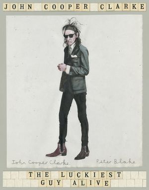 Cover Art for 9781509896059, The Luckiest Guy Alive by John Cooper Clarke